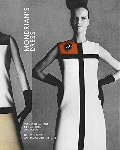 9780262048354: Mondrian’s Dress: Yves Saint Laurent, Piet Mondrian, and Pop Art