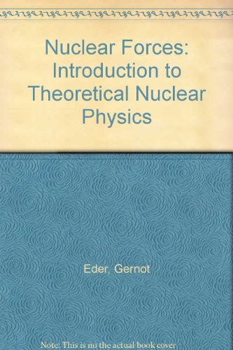 Beispielbild fr Nuclear Forces: Introduction to Theoretical Nuclear Physics zum Verkauf von Better World Books