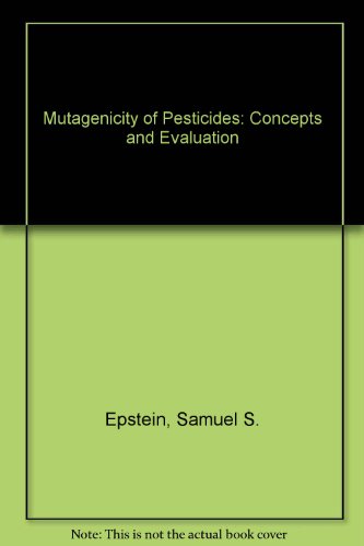 Imagen de archivo de Mutagenicity of Pesticides : Concepts and Evaluation a la venta por Better World Books