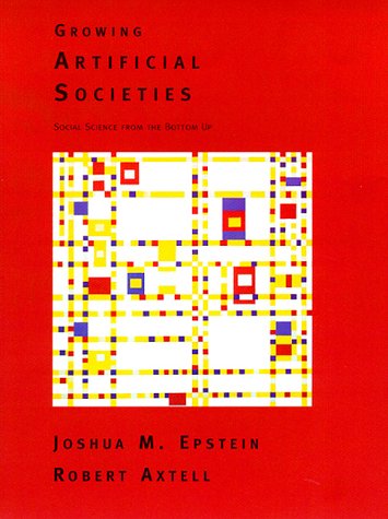 9780262050531: Growing Artificial Societies: Social Science from the Bottom Up (Complex Adaptive Systems)