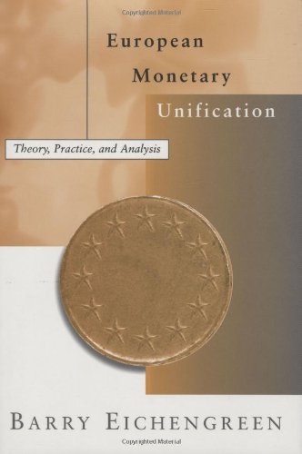 Stock image for European Monetary Unification : Theory, Practice, and Analysis for sale by Better World Books