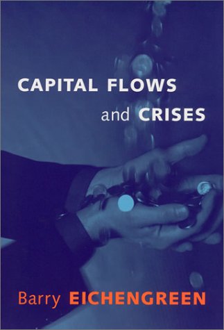 Capital Flows and Crises (9780262050678) by Eichengreen, Barry