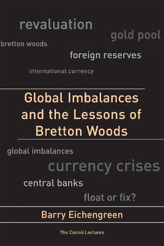 9780262050845: Global Imbalances And the Lessons of Bretton Woods (Cairoli Lecture Series)