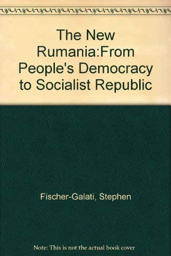 Beispielbild fr The New Rumania : From People's Democracy to Socialist Republic zum Verkauf von Better World Books