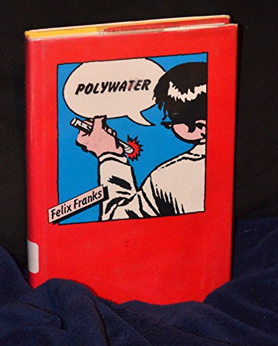 Polywater.