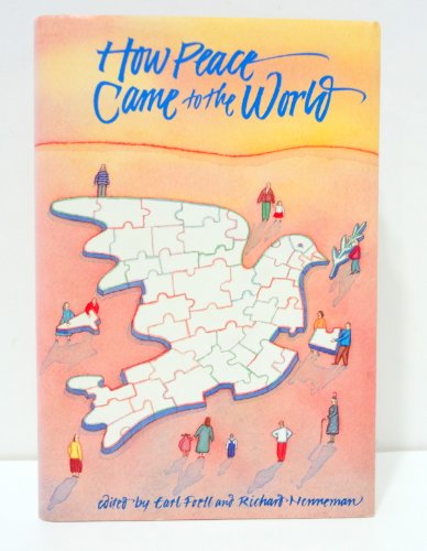 Imagen de archivo de How Peace Came to the World a la venta por Vintage Quaker Books