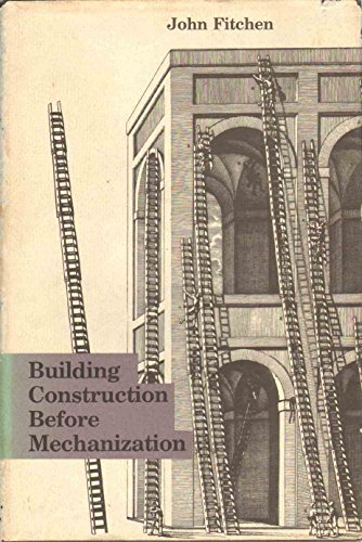 Beispielbild fr Building Construction Before Mechanization zum Verkauf von Better World Books