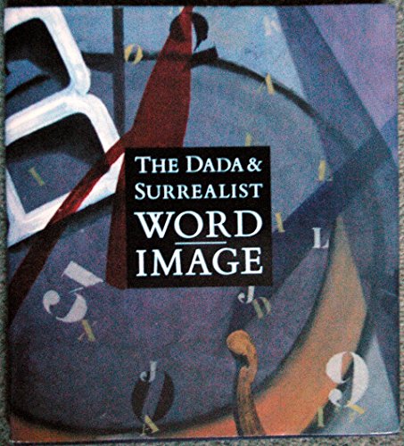 Beispielbild fr Dada And Surrealist Word-Image zum Verkauf von TotalitarianMedia