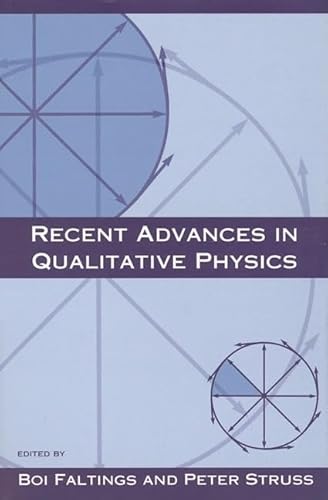 9780262061421: Recent Advances in Qualitative Physics