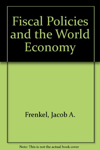 Beispielbild fr Fiscal Policies and the World Economy : An Intertemporal Approach zum Verkauf von Better World Books