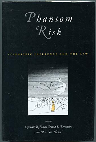 Phantom Risk: Scientific Inference and the Law.