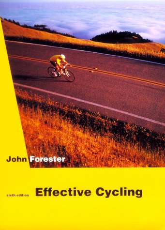 Stock image for Effective Cycling. (HARD COVER EDITION) for sale by Atticus Books