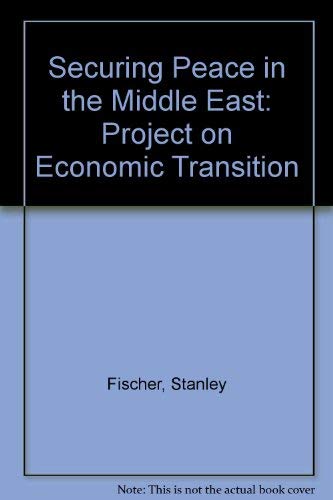 Stock image for Securing Peace in the Middle East : Project on Economic Transition for sale by Better World Books