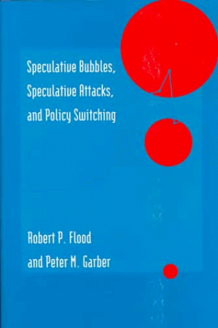 9780262061698: Speculative Bubbles, Speculative Attacks, and Policy Switching