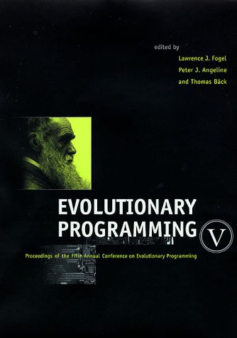 Stock image for Evolutionary Programming V: Proceedings of the Fifth Annual Conference on Evolutionary Programming (Complex Adaptive Systems) (No. 5) for sale by Bellwetherbooks