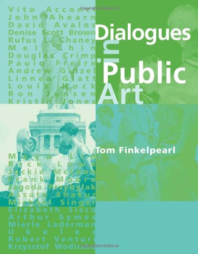 Dialogues in Public Art (9780262062091) by Finkelpearl, Tom; Acconci, Vito