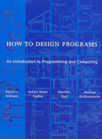 Stock image for How to Design Programs: An Introduction to Programming and Computing for sale by HPB-Red