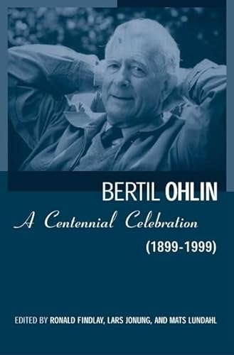 Stock image for Bertil Ohlin: A Centennial Celebration (1899-1999). for sale by Powell's Bookstores Chicago, ABAA