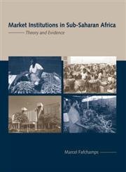 Imagen de archivo de Market Institutions in Sub-Saharan Africa : Theory and Evidence a la venta por Better World Books: West