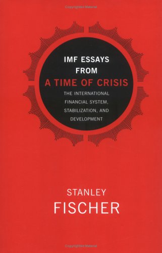 9780262062374: Imf Essays from a Time of Crisis: The International Financial System, Stabilization, and Development