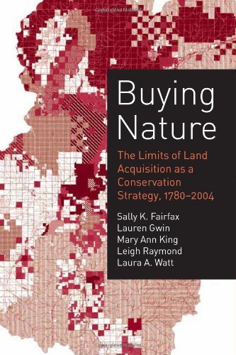 Beispielbild fr Buying Nature: The Limits of Land Acquisition as a Conservation Strategy, 1780-2004 (American and Comparative Environmental Policy) zum Verkauf von Iridium_Books