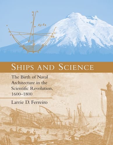 Imagen de archivo de Ships and Science - The Birth of Naval Architecture in the Scientific Revolution a la venta por Wildside Books