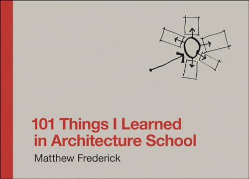 Imagen de archivo de 101 Things I Learned in Architecture School (The MIT Press) a la venta por WorldofBooks