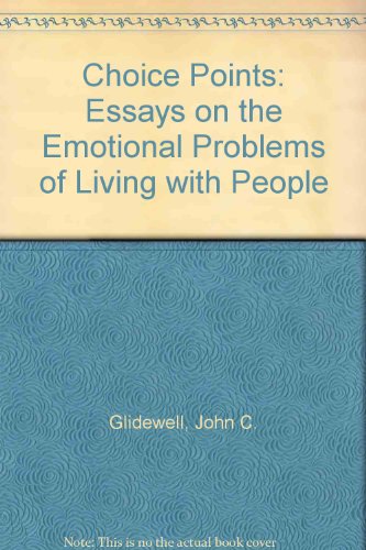 9780262070386: Choice Points: Essays on the Emotional Problems of Living with People