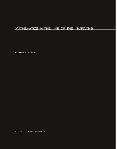 9780262070454: Mathematics in the Time of the Pharaohs