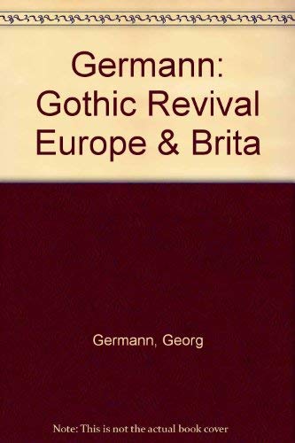 9780262070591: Germann: Gothic Revival Europe & Brita