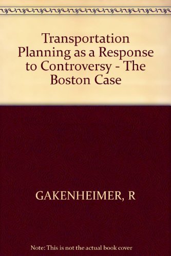 Transportation Planning as Response to Controversy: the Boston Case