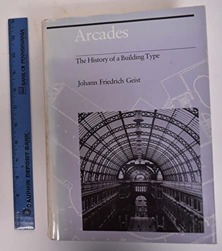 9780262070829: Arcades, the history of a building type