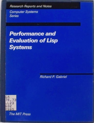 9780262070935: Performance and Evaluation of Lisp Systems (Mit Press Series in Computer Systems Research Reports and Notes)