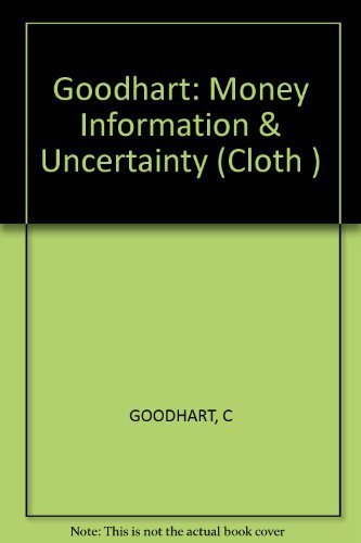 9780262071222: Goodhart: Money Information & Uncertainty (Cloth )