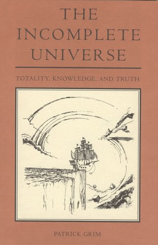 9780262071345: The Incomplete Universe: Totality, Knowledge, and Truth