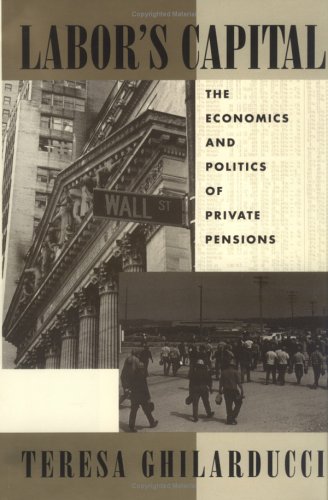 9780262071390: Labor's Capital: Economics and Politics of Private Pensions