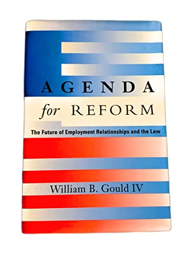 Imagen de archivo de Agenda for Reform: The Future of Employment Relationships and the Law a la venta por Poverty Hill Books