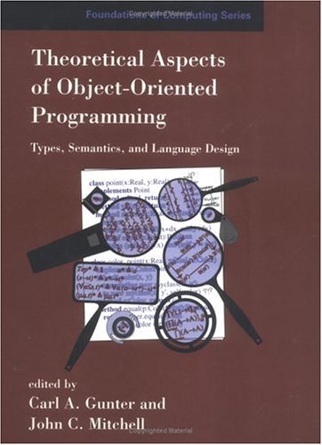 Stock image for Theoretical Aspects of Object-Oriented Programming : Types, Semantics, and Language Design for sale by Better World Books: West
