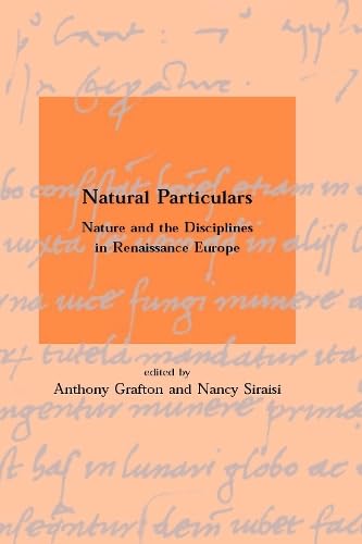 9780262071932: Natural Particulars: Nature and the Disciplines in Renaissance Europe