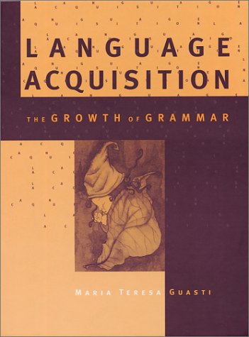 9780262072229: Language Acquisition: The Growth of Grammar (Bradford Books)