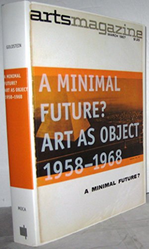 Imagen de archivo de A Minimal Future?: Art as Object 1958--1968 a la venta por Taos Books