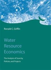 9780262072670: Water Resource Economics: The Analysis of Scarcity, Policies, and Projects