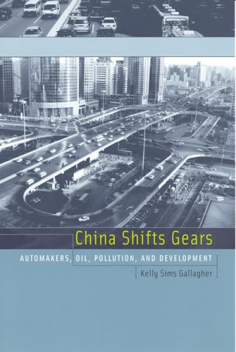 Stock image for China Shifts Gears: Automakers, Oil, Pollution, and Development (Urban and Industrial Environments) for sale by Powell's Bookstores Chicago, ABAA