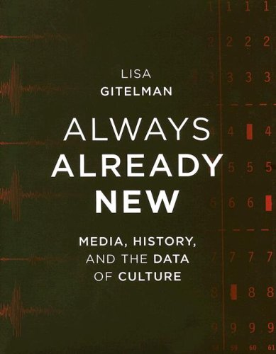 Beispielbild fr Always Already New : Media, History, and the Data of Culture zum Verkauf von Better World Books