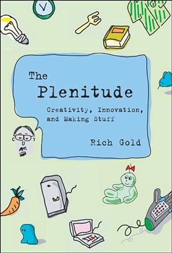9780262072892: The Plenitude: Creativity, Innovation, and Making Stuff (Simplicity: Design, Technology, Business, Life)