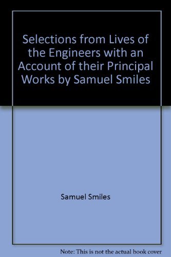 Lives of the Engineers: Selections from Samuel Smiles (9780262080262) by Smiles, Samuel