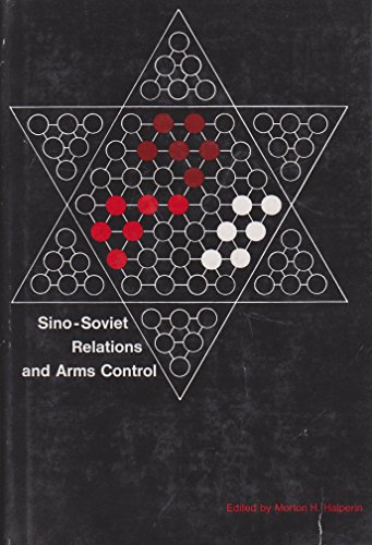 Imagen de archivo de Sino-Soviet Relations and Arms Control a la venta por Better World Books: West