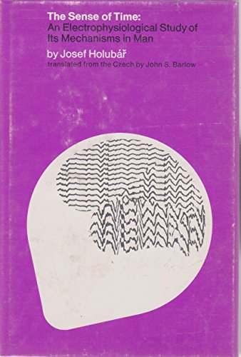 Beispielbild fr The sense of time;: An electrophysiological study of its mechanisms in man zum Verkauf von Red's Corner LLC