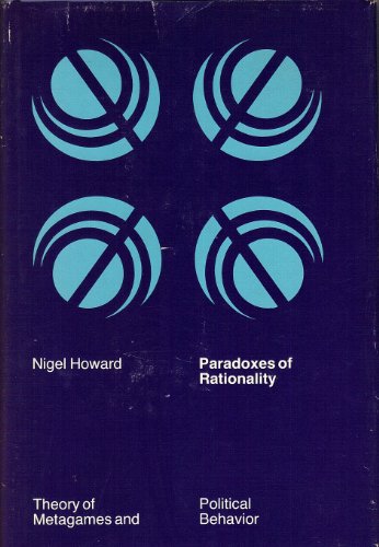 Imagen de archivo de Paradoxes of Rationality: Games, Metagames, and Political Behavior a la venta por ThriftBooks-Atlanta