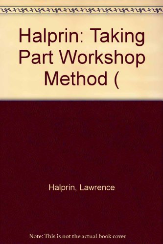 9780262080798: Halprin: Taking Part Workshop Method (